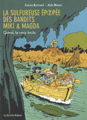 Sulfureuse épopée des bandits Miki & Magda, t. 02